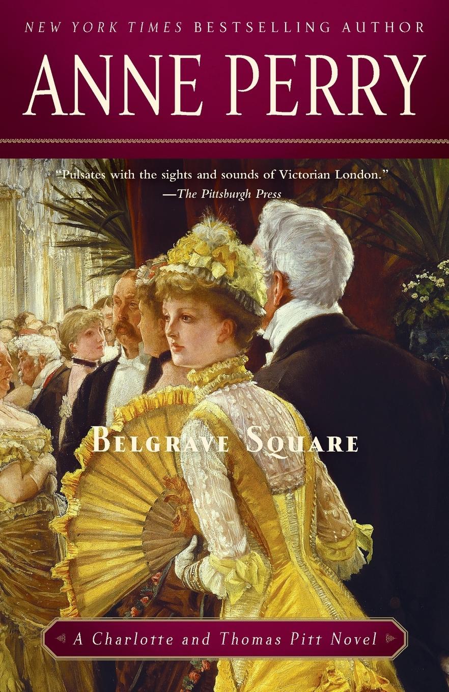 Cover: 9780345523679 | Belgrave Square | A Charlotte and Thomas Pitt Novel | Anne Perry