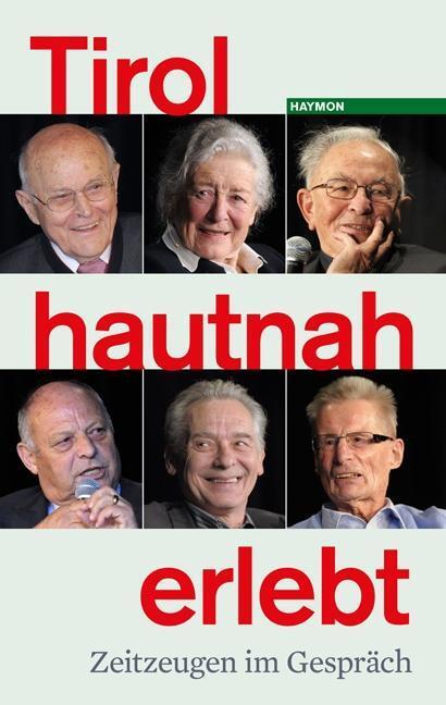 Cover: 9783709970188 | Tirol hautnah erlebt | Gebunden | Deutsch | 2012 | Haymon Verlag