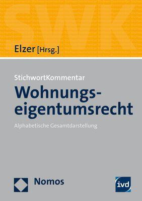 Cover: 9783848759026 | StichwortKommentar Wohnungseigentumsrecht | Oliver Elzer | Buch | 2021
