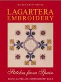 Cover: 9781863513081 | Lagartera Embroidery &amp; Stitches from Spain | Sally Milner Publishing