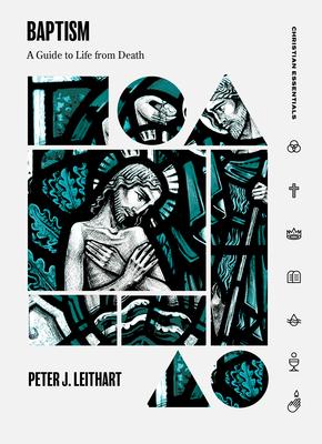 Cover: 9781683594635 | Baptism | A Guide to Life from Death | Peter J Leithart | Buch | 2021