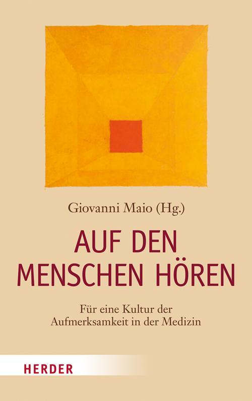 Cover: 9783451377440 | Auf den Menschen hören | Giovanni Maio | Buch | 368 S. | Deutsch