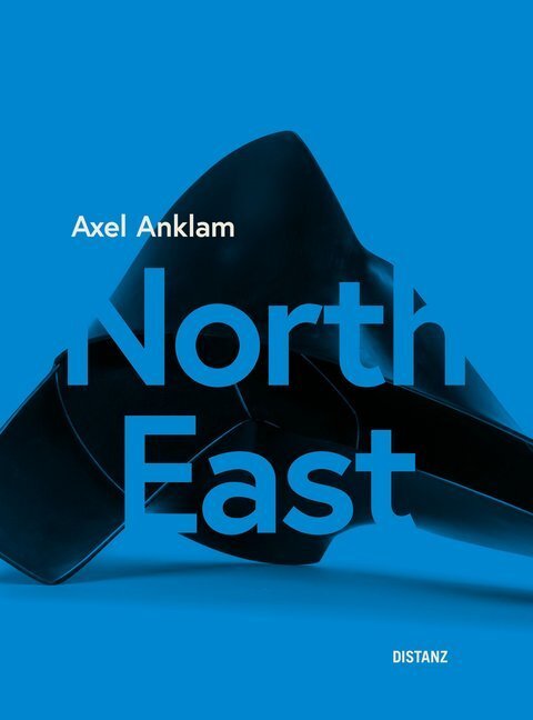 Cover: 9783954762385 | Axel Anklam - North East | Axel Anklam | Buch | Deutsch | 2018