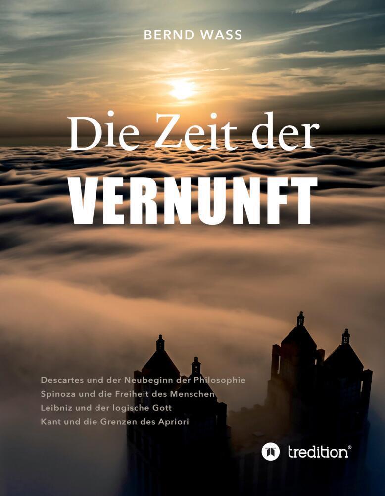 Cover: 9783384092595 | Die Zeit der Vernunft | DE | Bernd Waß | Taschenbuch | Deutsch