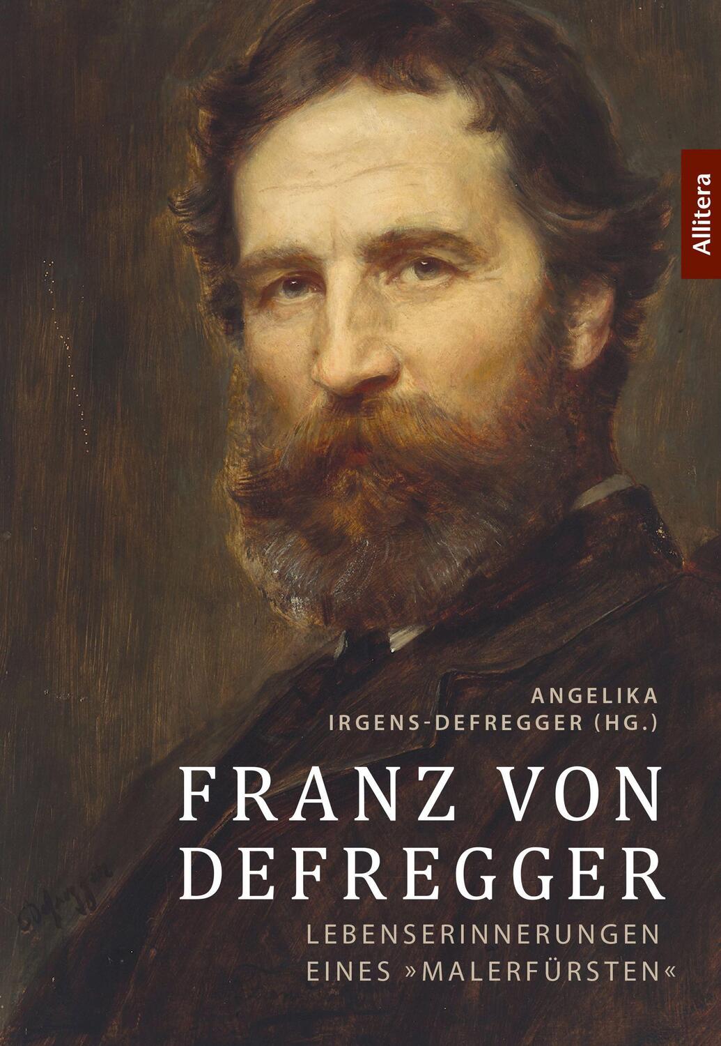 Cover: 9783962332945 | Franz von Defregger | Lebenserinnerungen eines »Malerfürsten« | Buch