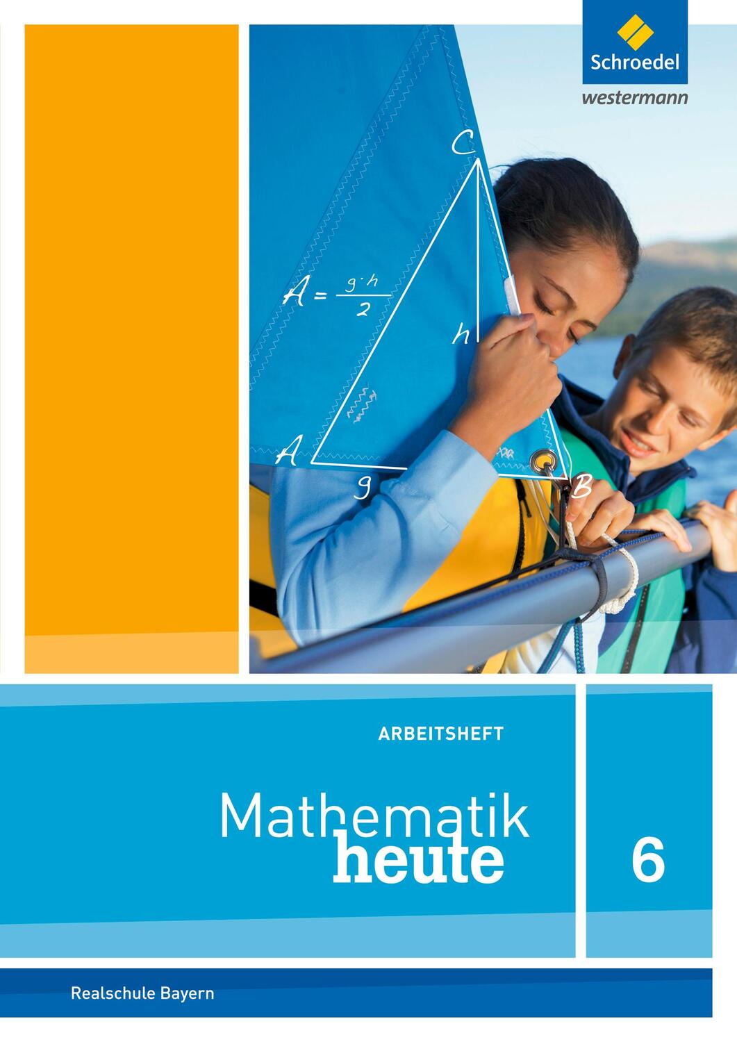 Cover: 9783507811720 | Mathematik heute 6. Arbeitsheft mit Lösungen. Bayern | Ausgabe 2017