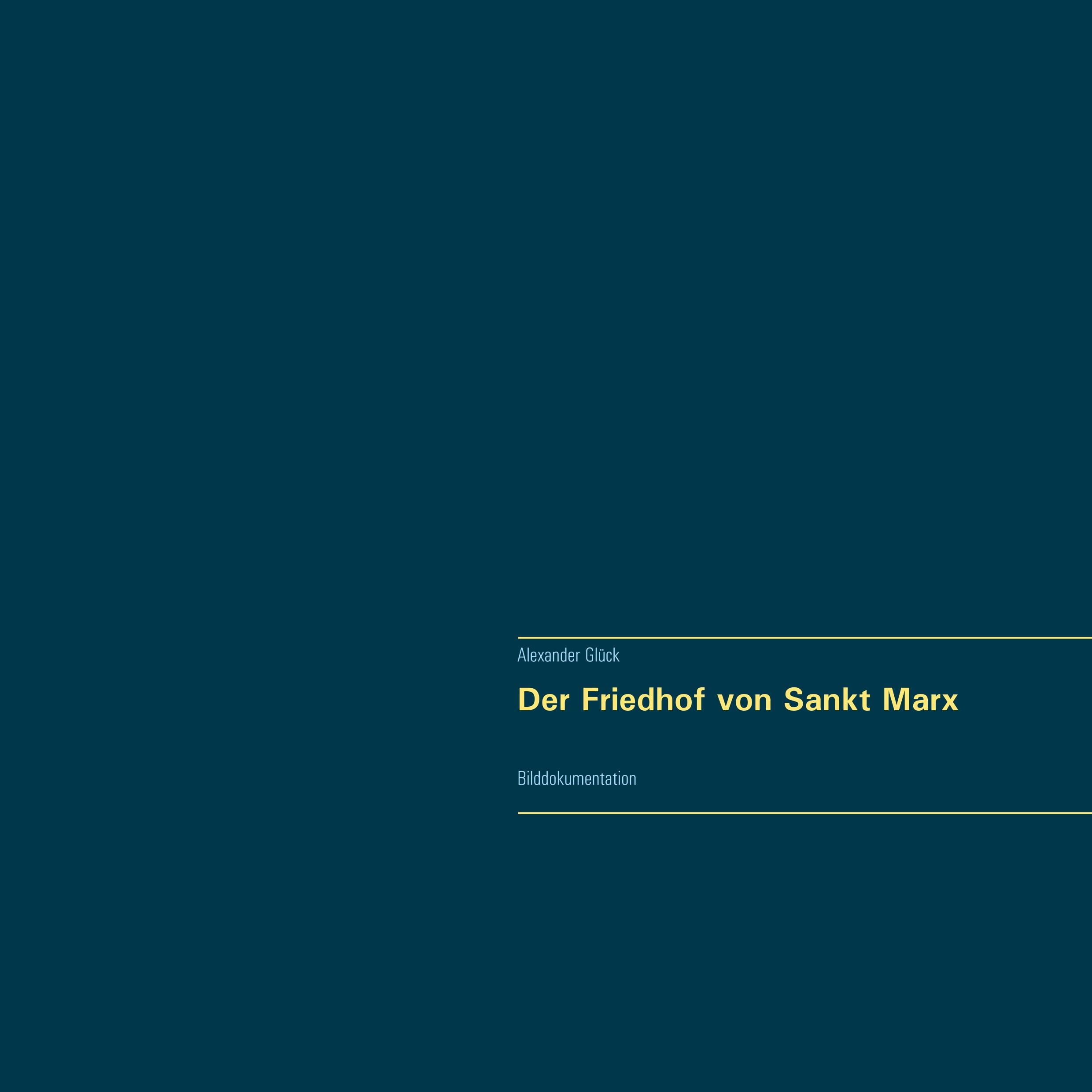 Cover: 9783735722027 | Der Friedhof von Sankt Marx. Vollständiger Reprint in Originalgröße.