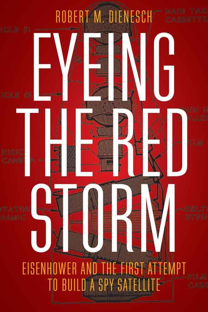 Cover: 9780803255722 | Eyeing the Red Storm: Eisenhower and the First Attempt to Build a...