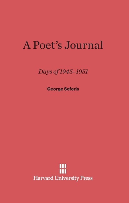 Cover: 9780674433045 | A Poet's Journal | Days of 1945-1951 | George Seferis | Buch | 2014