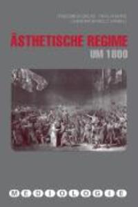 Cover: 9783770547432 | Asthetische Regime um 1800 | Mediologie 21 | Taschenbuch | 283 S.