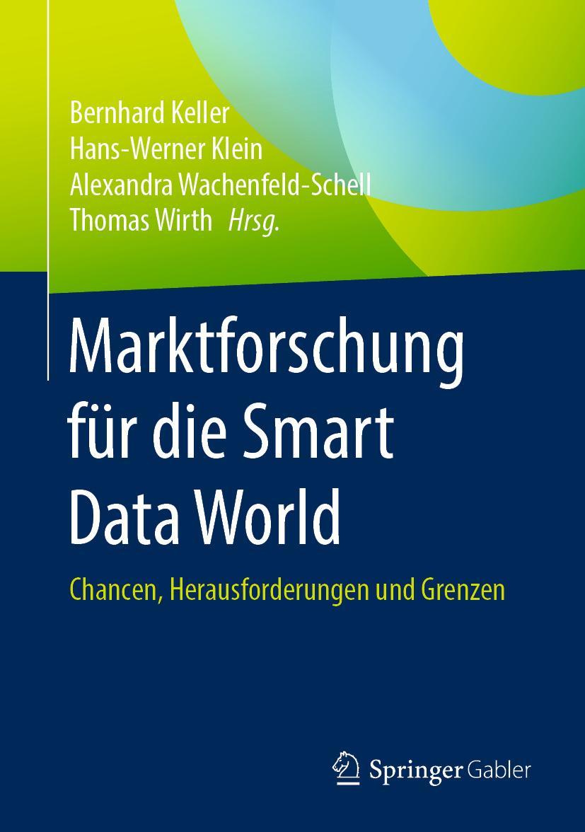 Cover: 9783658286637 | Marktforschung für die Smart Data World | Bernhard Keller (u. a.)