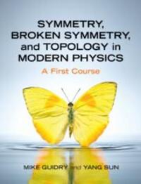Cover: 9781316518618 | Symmetry, Broken Symmetry, and Topology in Modern Physics | Buch