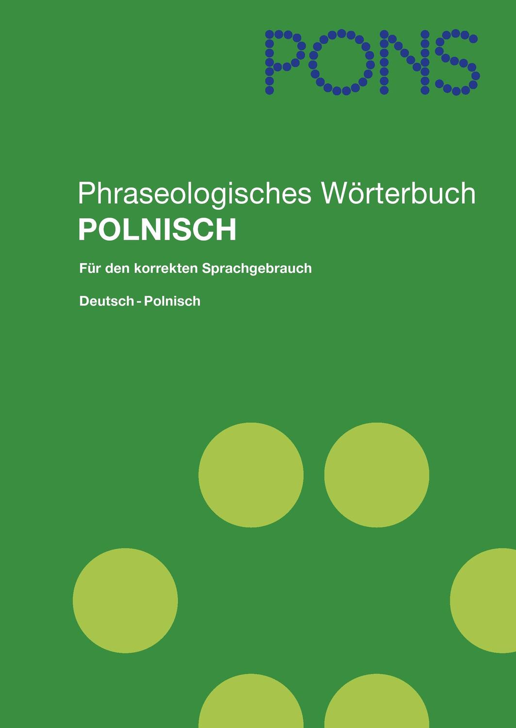 Cover: 9783125170575 | PONS Phraseologisches Wörterbuch Polnisch | Deutsch - Polnisch | Buch