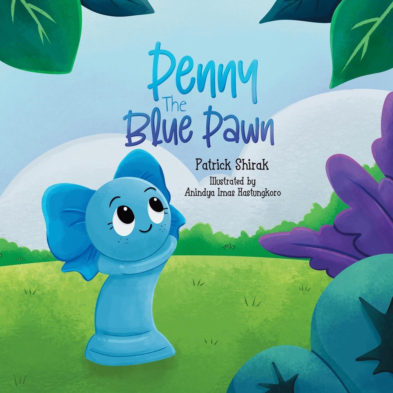 Cover: 9798218492175 | Penny the Blue Pawn | An Illustrated Chess Story | Patrick Shirak