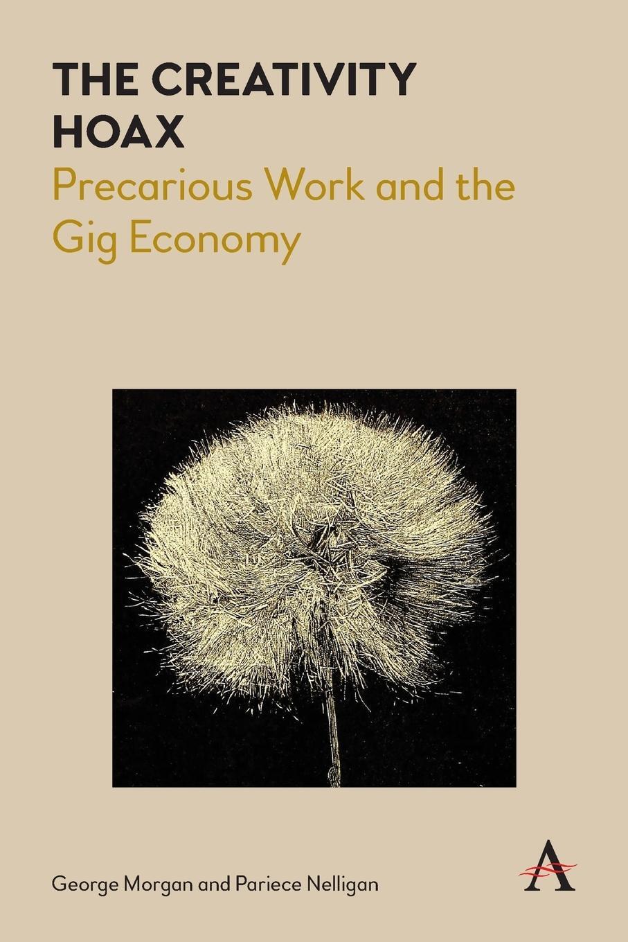 Cover: 9781783088447 | The Creativity Hoax | Precarious Work and the Gig Economy | Buch