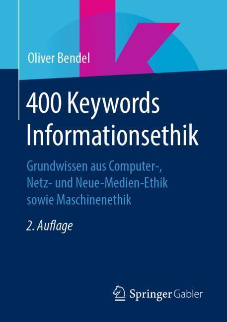 Cover: 9783658266639 | 400 Keywords Informationsethik | Oliver Bendel | Taschenbuch | Deutsch