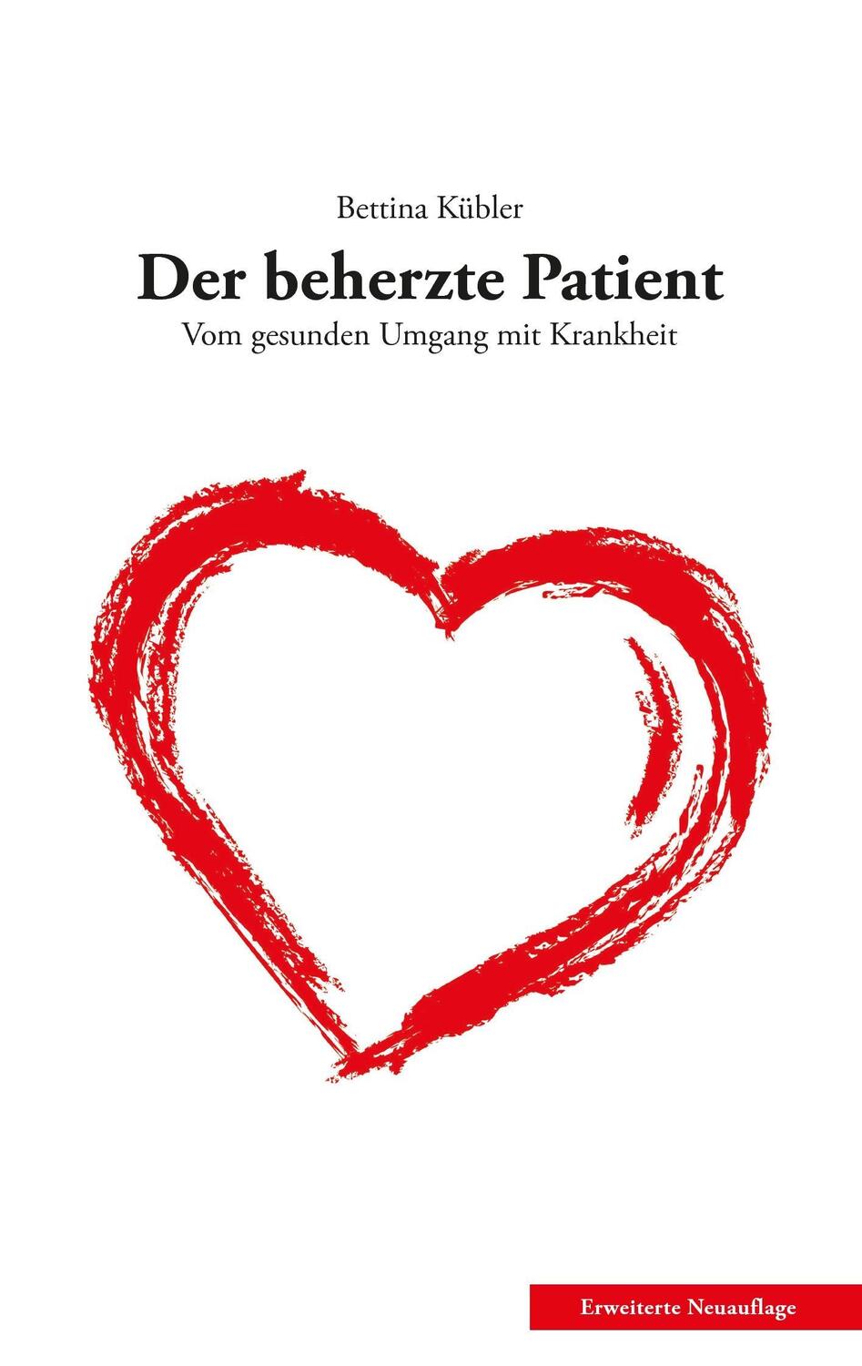 Cover: 9783743181540 | Der beherzte Patient | Vom gesunden Umgang mit Krankheit | Kübler