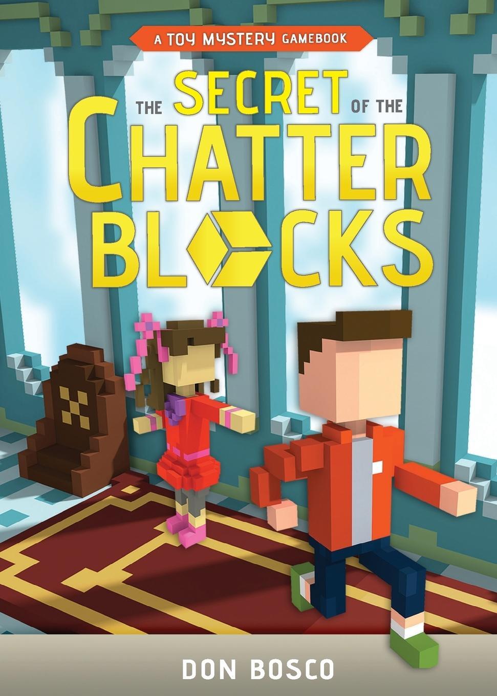 Cover: 9789811417245 | The Secret of The Chatter Blocks | A Toy Mystery Gamebook | Don Bosco