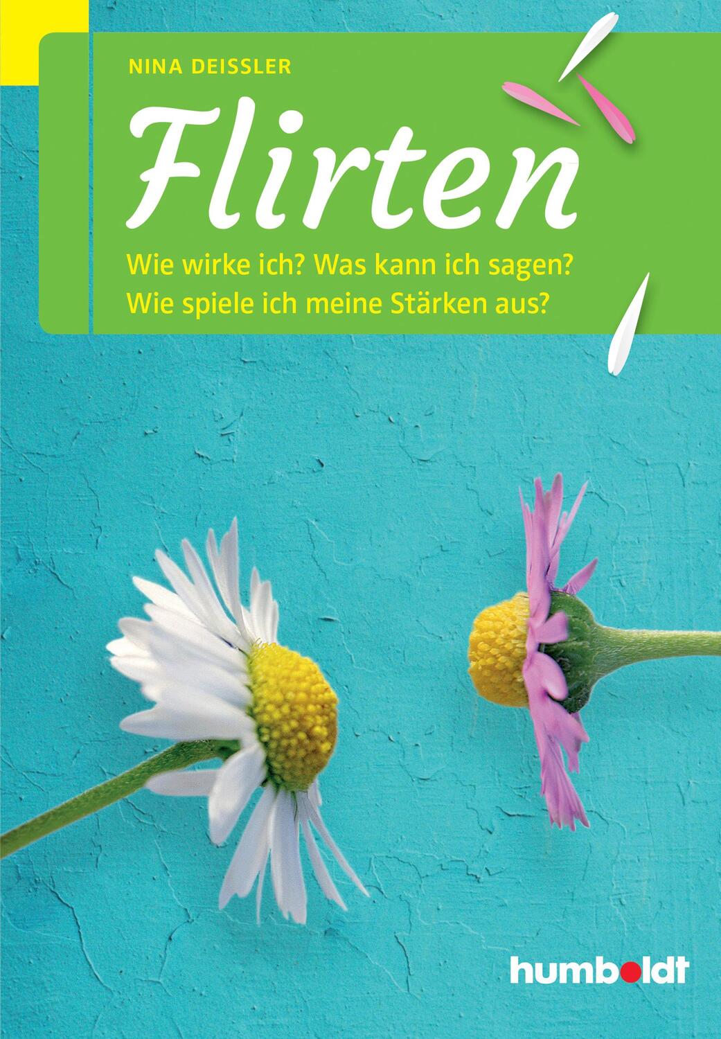 Cover: 9783869105130 | Flirten | Nina Deißler | Taschenbuch | Deutsch | 2015 | humboldt