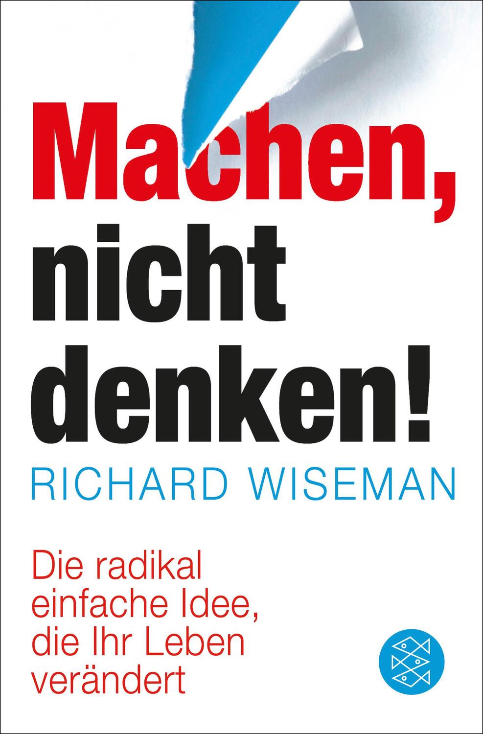 Cover: 9783596196609 | MACHEN - nicht denken! | Richard Wiseman | Taschenbuch | Deutsch