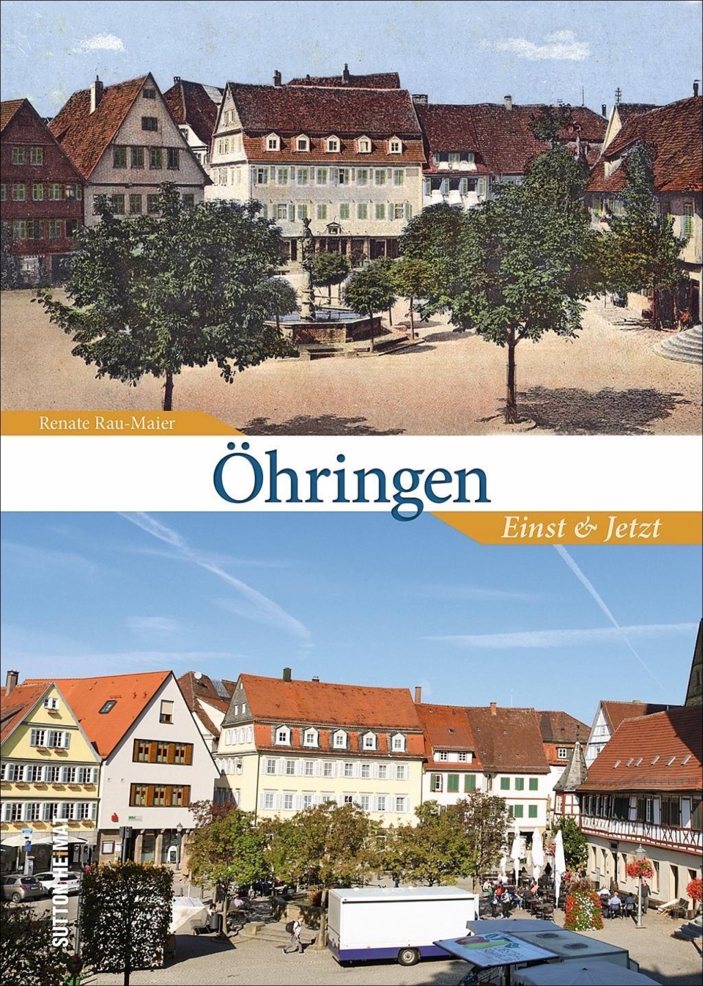 Cover: 9783963030451 | Öhringen | Einst und Jetzt, Sutton Zeitsprünge | Renate Rau-Maier