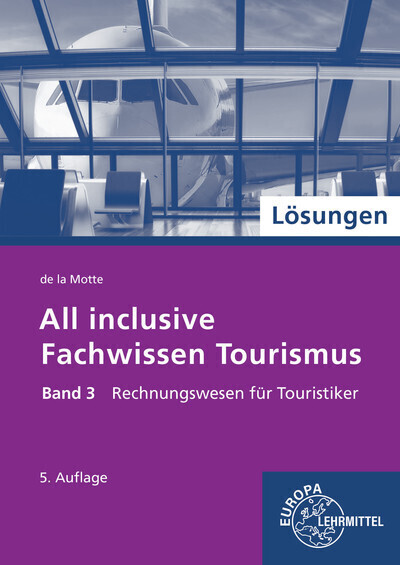 Cover: 9783808563762 | Lösungen zu All inclusive - Fachwissen Tourismus Band 3 | Motte | Buch