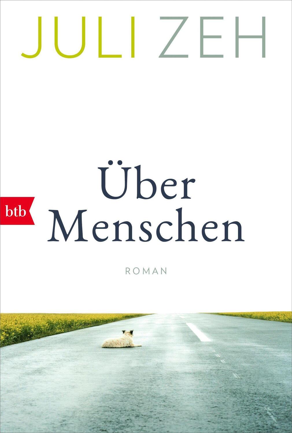 Cover: 9783442772193 | Über Menschen | Roman | Juli Zeh | Taschenbuch | Deutsch | 2022 | btb