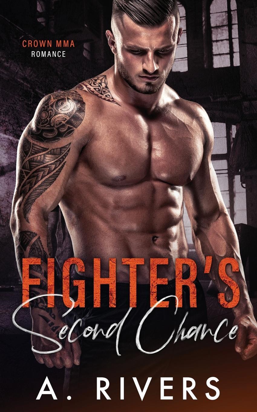 Cover: 9780995149267 | Fighter's Second Chance | A. Rivers | Taschenbuch | Paperback | 2022