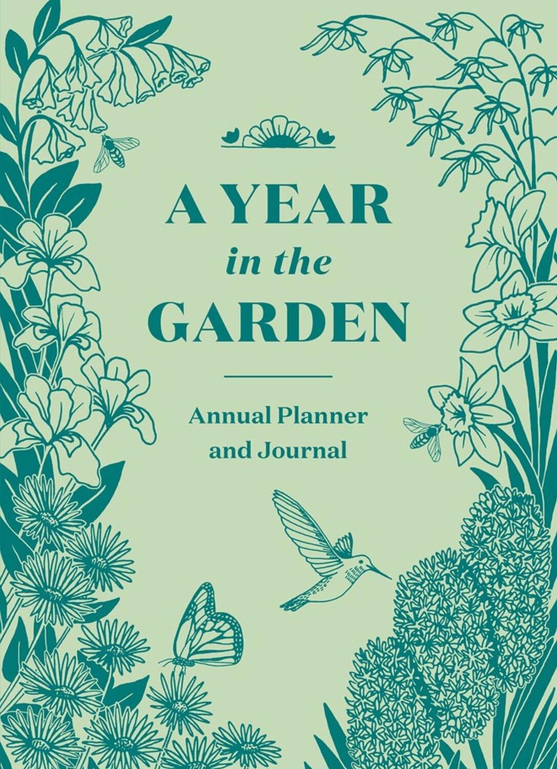 Cover: 9781604698282 | A Year in the Garden | A Guided Journal | Nina Montenegro (u. a.)