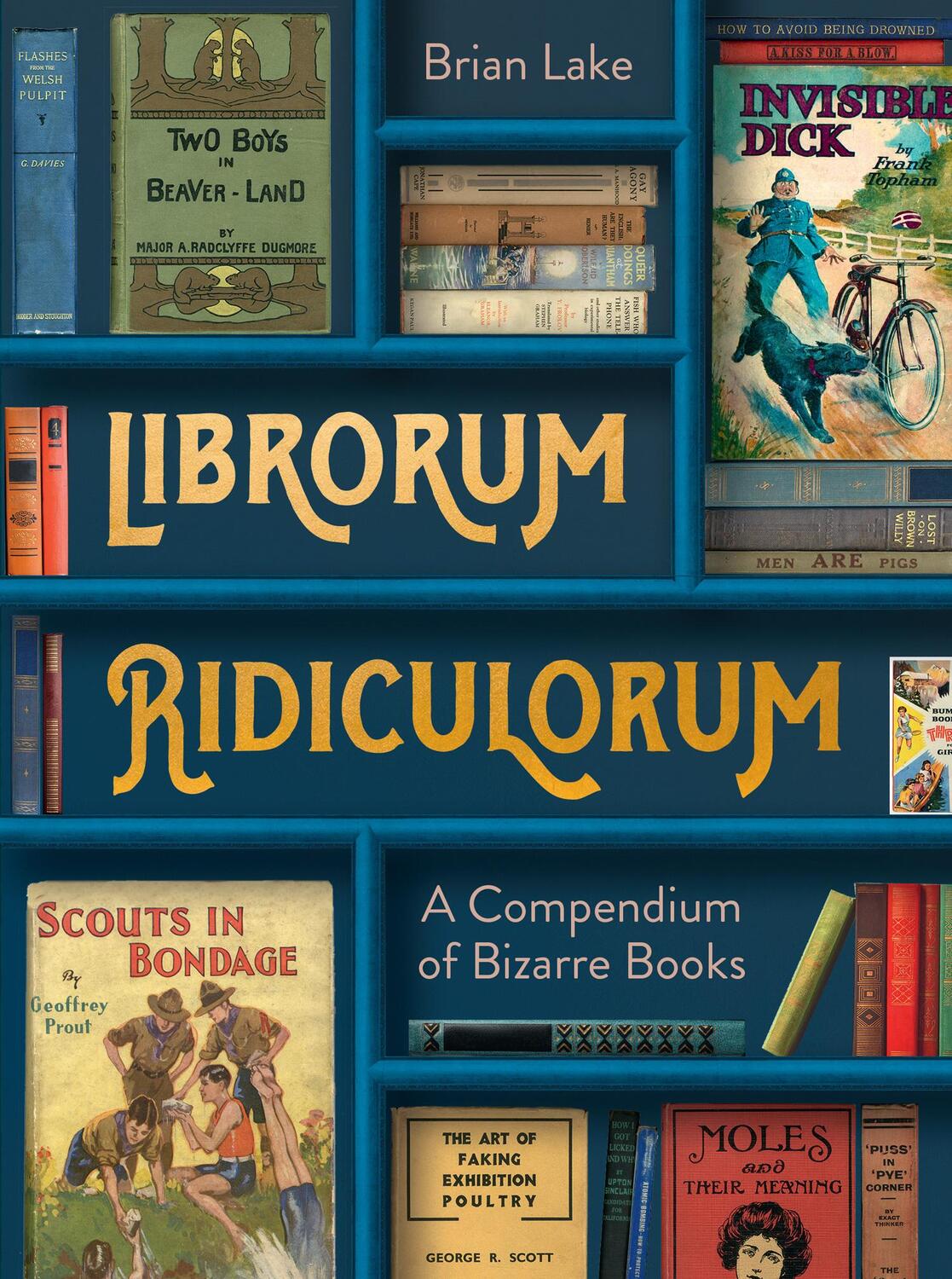 Cover: 9780008545543 | Librorum Ridiculorum | A Compendium of Bizarre Books | Brian Lake