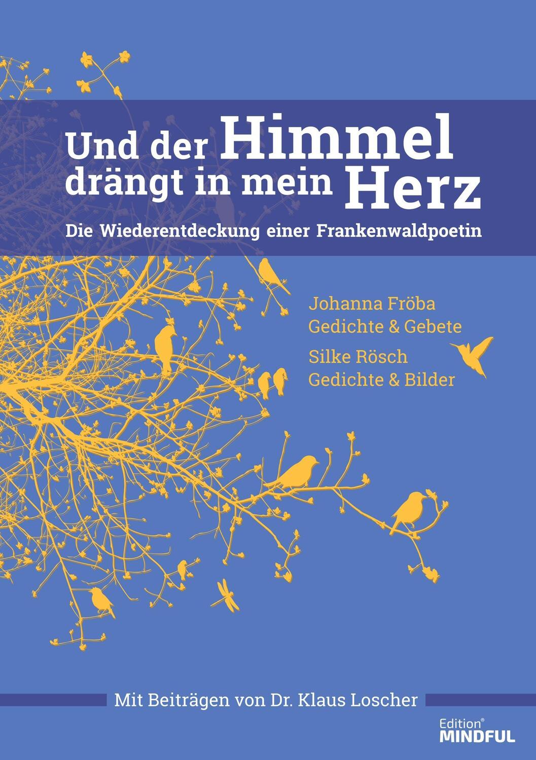 Cover: 9783746011790 | Und der Himmel drängt in mein Herz | Silke Rösch (u. a.) | Taschenbuch