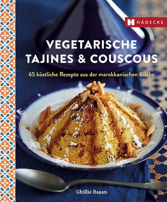 Cover: 9783775006736 | Vegetarische Tajines & Couscous | Ghillie Basan | Buch | Deutsch