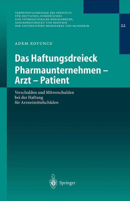 Cover: 9783540219309 | Das Haftungsdreieck Pharmaunternehmen - Arzt - Patient | Adem Koyuncu
