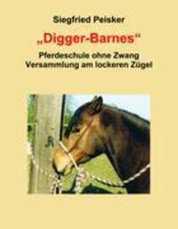 Cover: 9783833443336 | Digger-Barnes | Pferdeschule ohne Zwang, Versammlung am lockeren Zügel