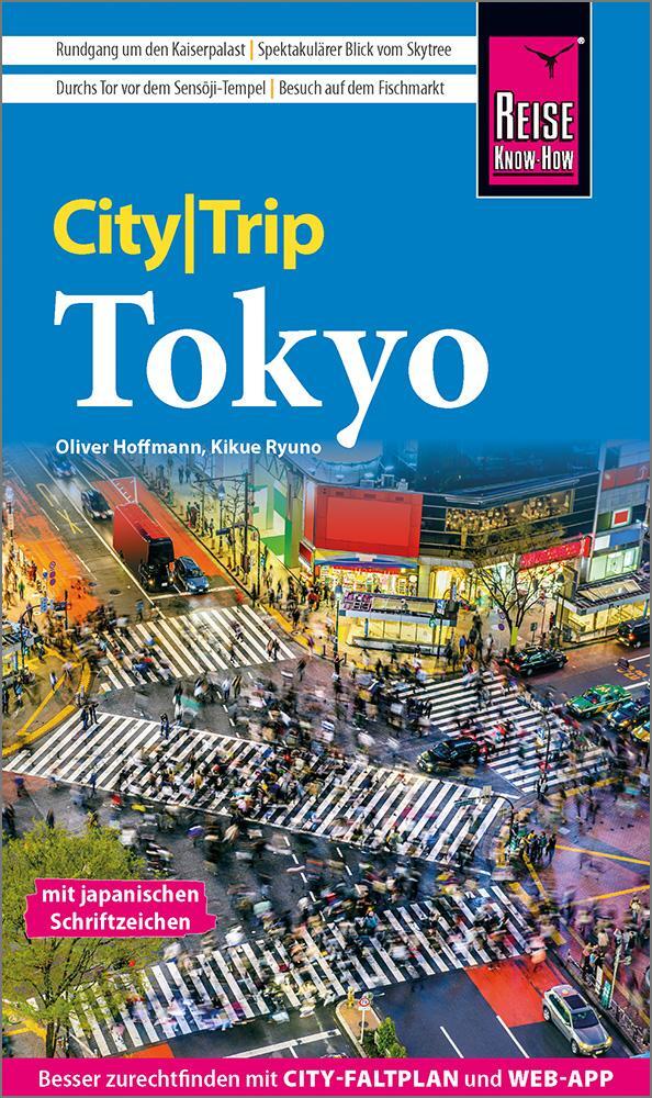 Cover: 9783831738274 | Reise Know-How CityTrip Tokyo | Kikue Ryuno (u. a.) | Taschenbuch