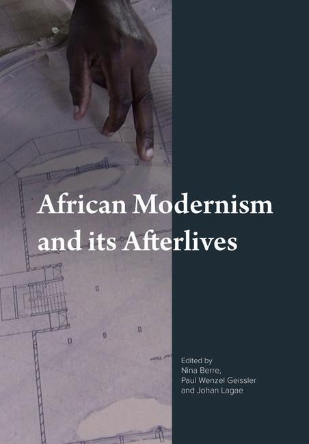 Cover: 9781789384031 | African Modernism and Its Afterlives | Johan Lagae (u. a.) | Buch