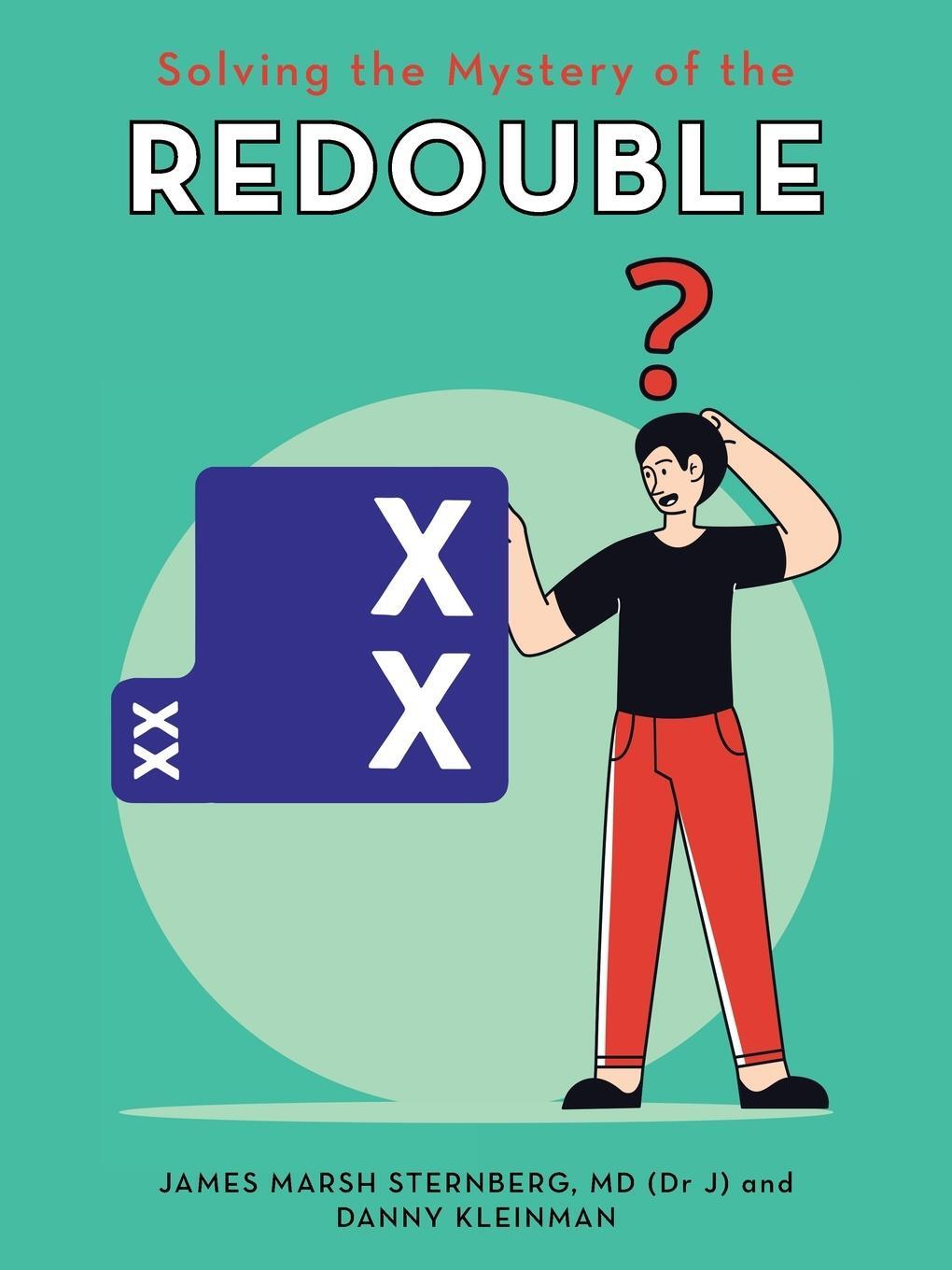 Cover: 9798823005371 | Solving the Mystery of the Redouble | James Marsh Sternberg MD (u. a.)