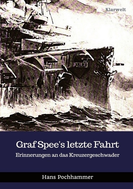 Cover: 9783745050769 | Graf Spee's letzte Fahrt | Erinnerungen an das Kreuzergeschwader