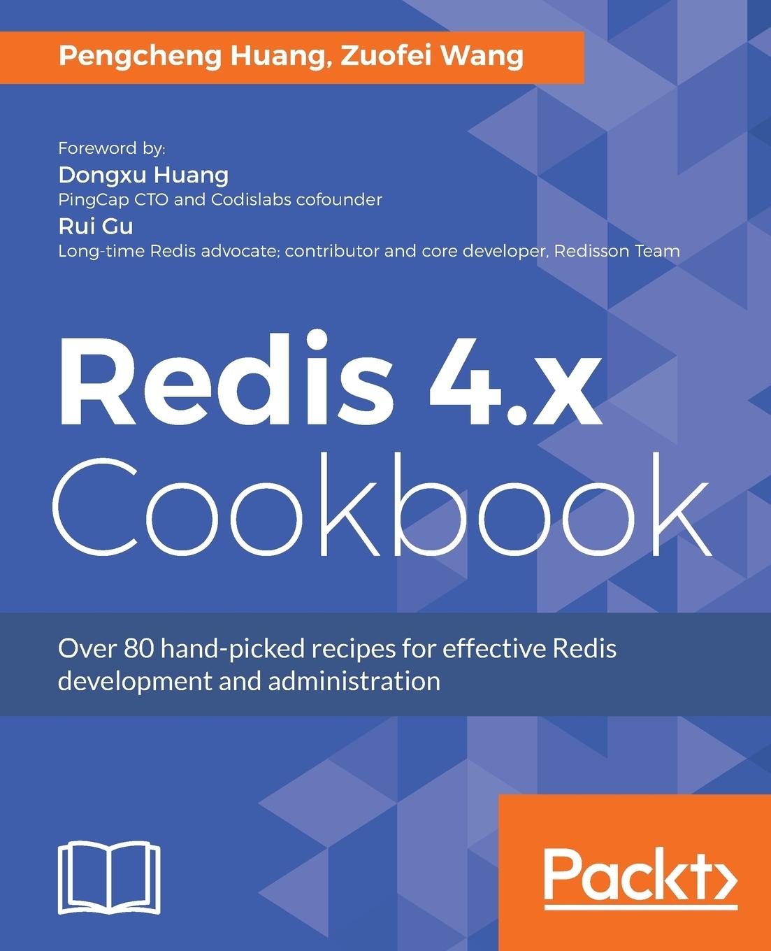 Cover: 9781783988167 | Redis 4.x Cookbook | Pengcheng Huang (u. a.) | Taschenbuch | Paperback