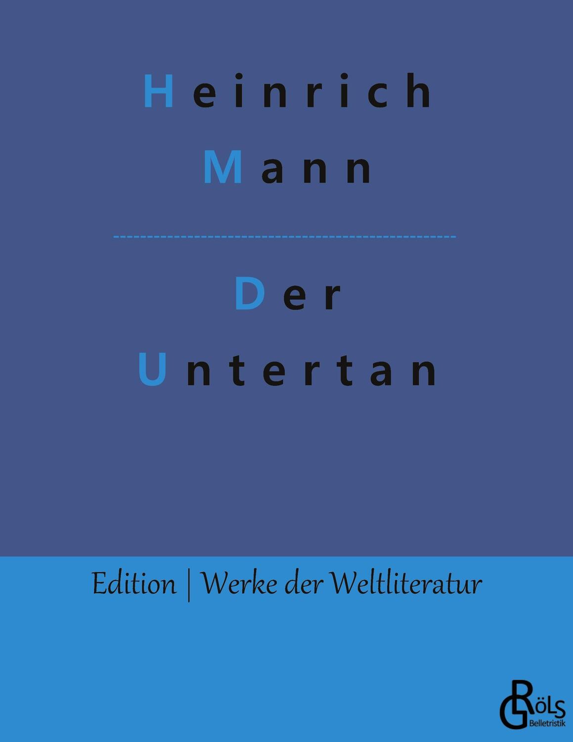 Cover: 9783988288554 | Der Untertan | Heinrich Mann | Taschenbuch | Paperback | 352 S. | 2023