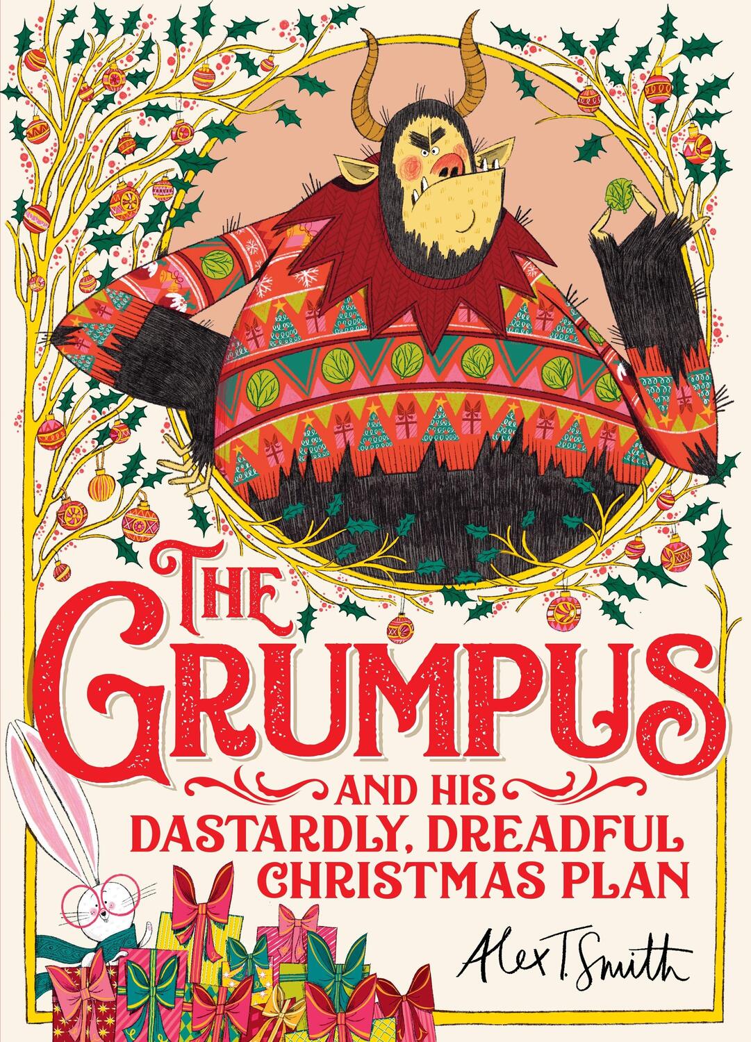 Cover: 9781529041613 | The Grumpus | And His Dastardly, Dreadful Christmas Plan | Smith
