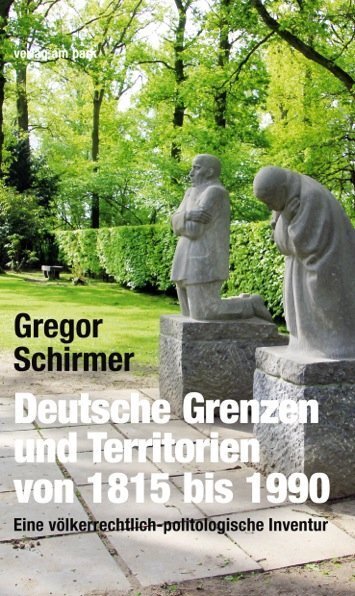 Cover: 9783945187838 | Deutsche Grenzen und Territorien von 1815 bis 1990 | Gregor Schirmer