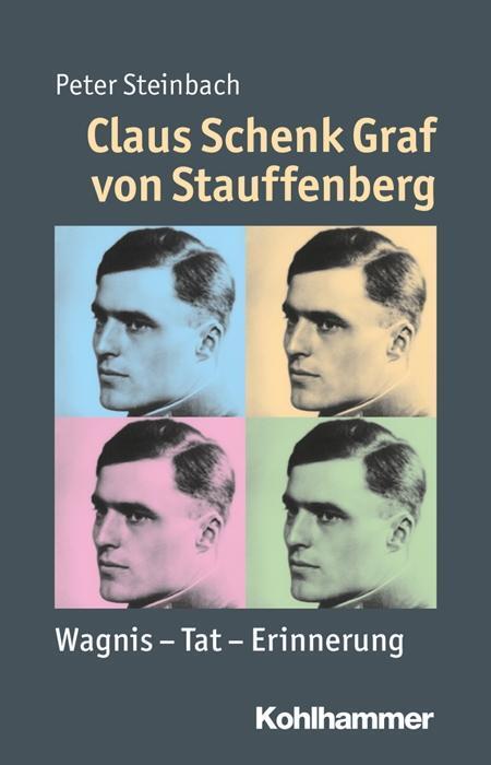 Cover: 9783170222267 | Claus Schenk Graf von Stauffenberg | Peter Steinbach | Taschenbuch