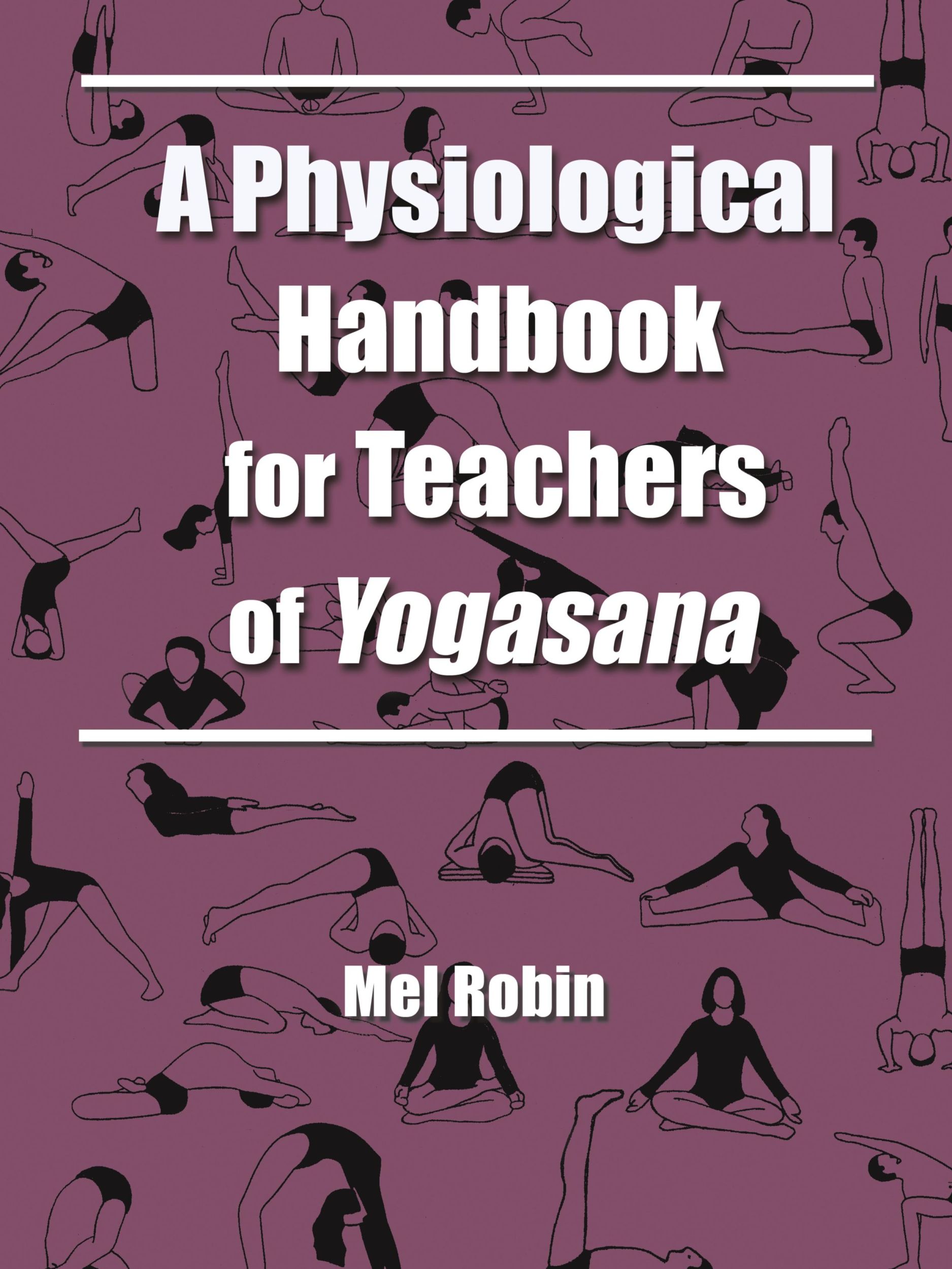 Cover: 9781587360336 | A Physiological Handbook for Teachers of Yogasana | Mel Robin | Buch