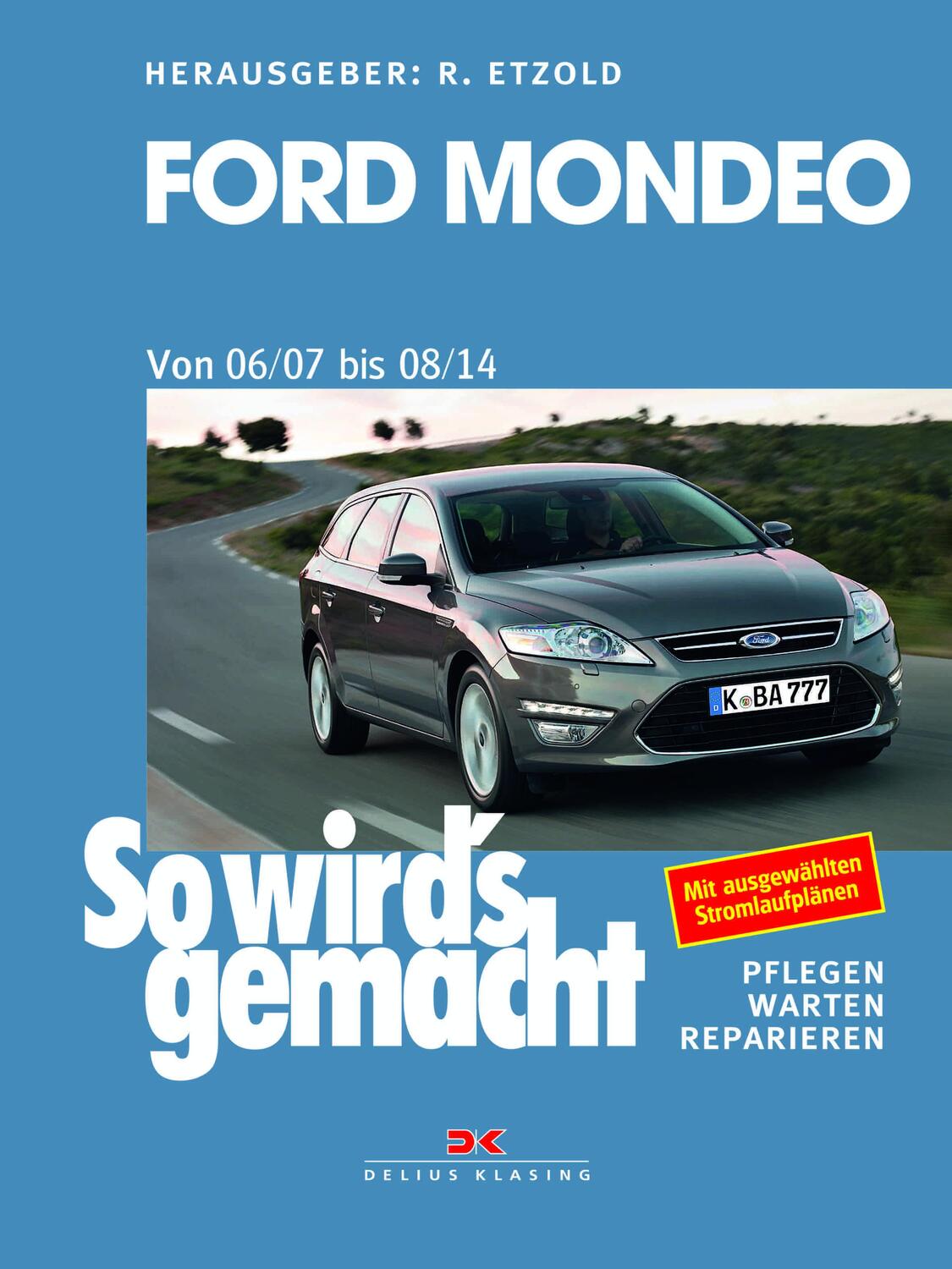 Cover: 9783667117298 | Ford Mondeo von 2007 bis 2014 | So wird's gemacht - Band 164 | Etzold