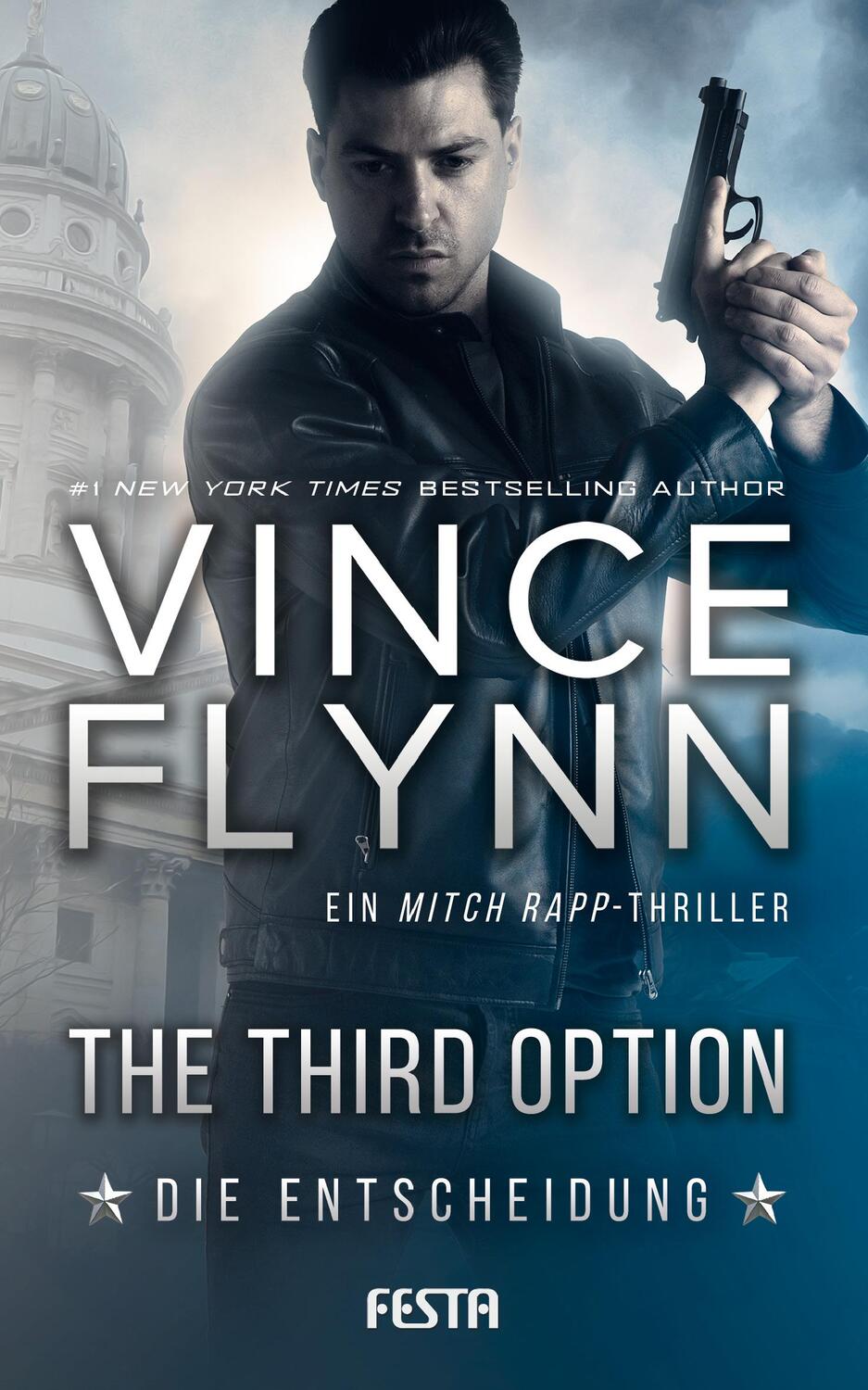 Cover: 9783865526656 | The Third Option - Die Entscheidung | Ein Mitch Rapp Thriller | Flynn