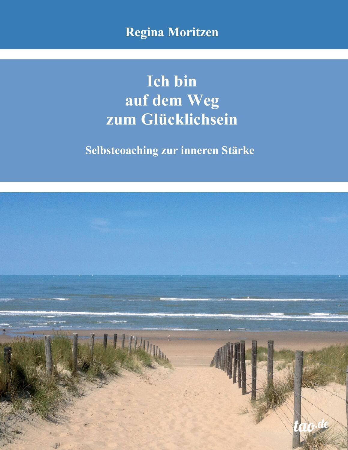 Cover: 9783960511380 | Ich bin auf dem Weg zum Glücklichsein | Regina Moritzen | Taschenbuch