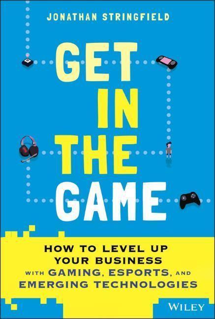 Cover: 9781119855361 | Get in the Game | Jonathan Stringfield | Buch | 256 S. | Englisch