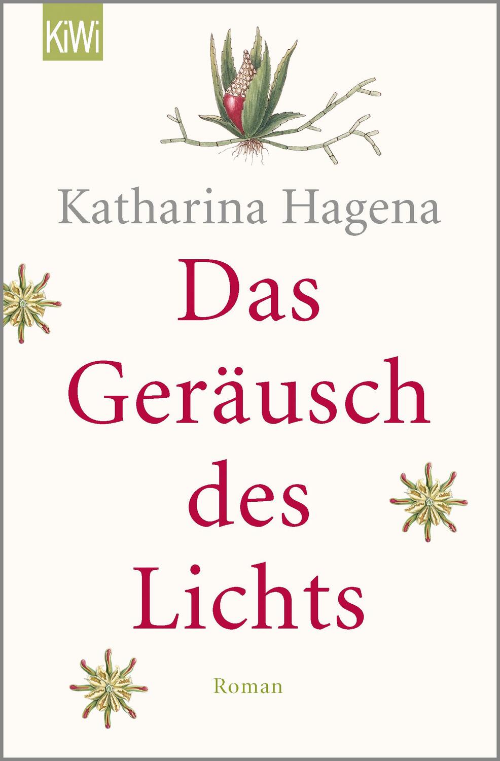 Cover: 9783462051605 | Das Geräusch des Lichts | Katharina Hagena | Taschenbuch | 272 S.