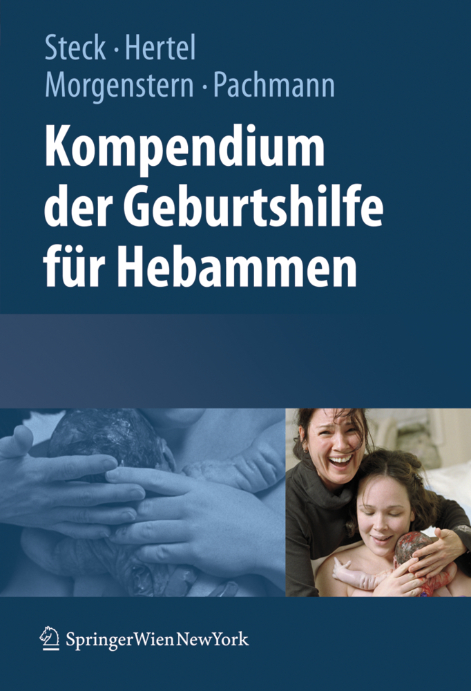Cover: 9783211486450 | Kompendium der Geburtshilfe für Hebammen | Thomas Steck (u. a.) | Buch
